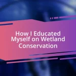 How I Educated Myself on Wetland Conservation