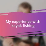 My experience with kayak fishing