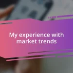 My experience with market trends