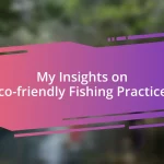 My Insights on Eco-friendly Fishing Practices