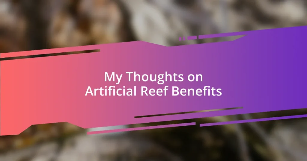 My Thoughts on Artificial Reef Benefits