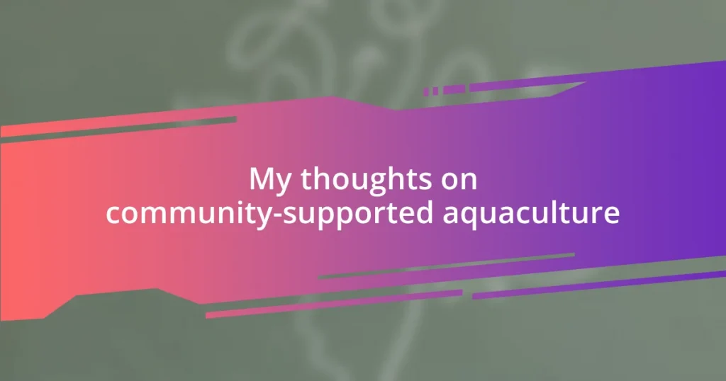 My thoughts on community-supported aquaculture