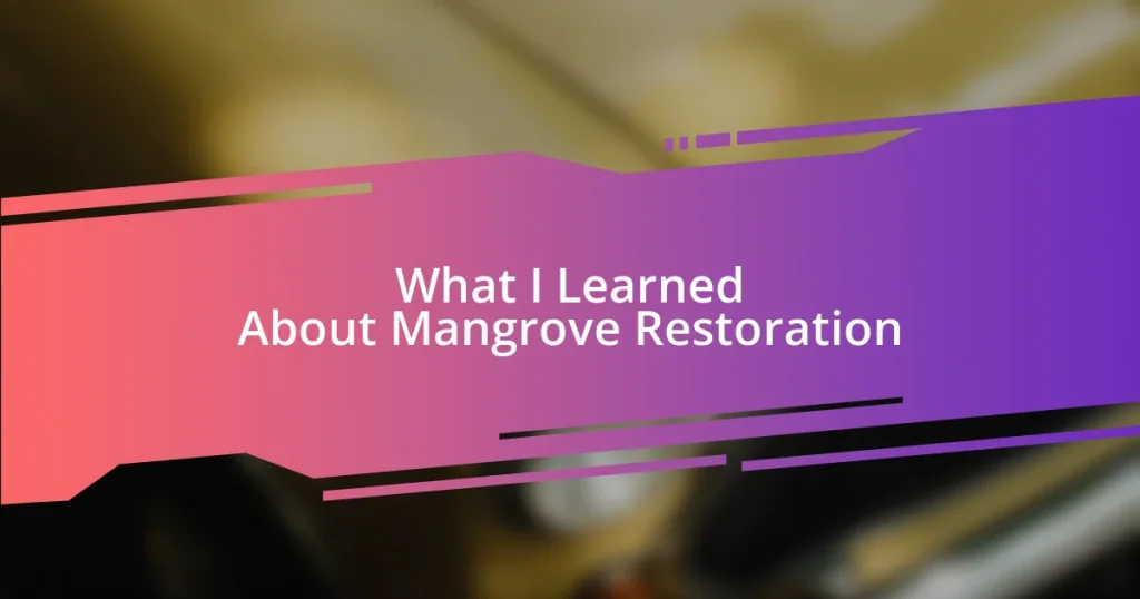 What I Learned About Mangrove Restoration