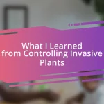 What I Learned from Controlling Invasive Plants