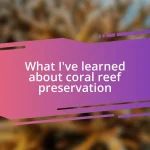 What I’ve learned about coral reef preservation