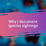 Why I document species sightings