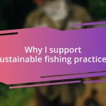 Why I support sustainable fishing practices