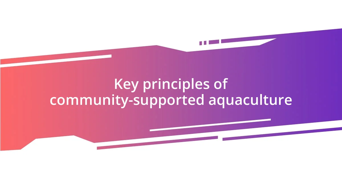 Key principles of community-supported aquaculture