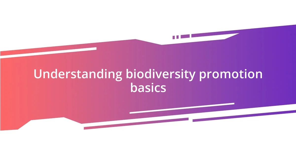 Understanding biodiversity promotion basics